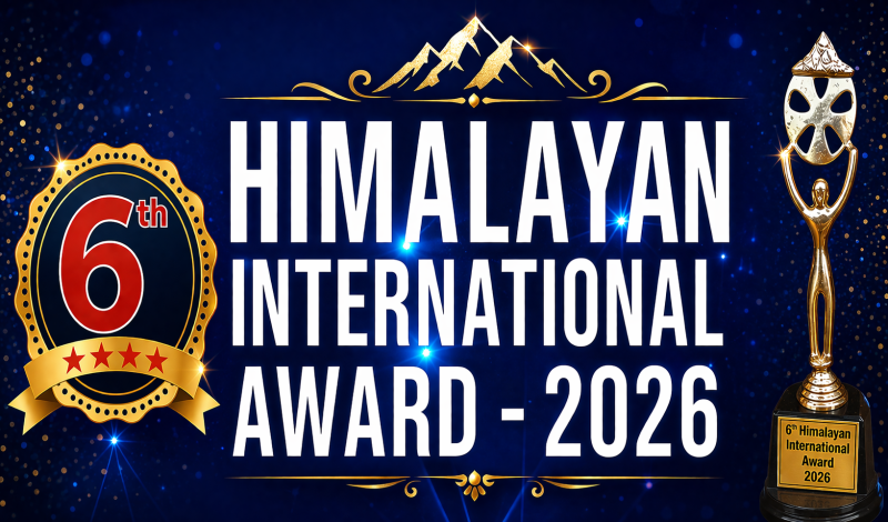 छैटौं हिमालयन अन्तर्राष्ट्रिय अवार्डको उत्कृष्ट मनोनयन सार्वजनिक